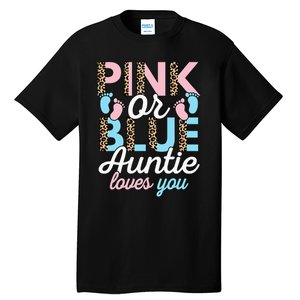 Pink Or Blue Auntie Loves You Gender Reveal Baby Shower Aunt Tall T-Shirt