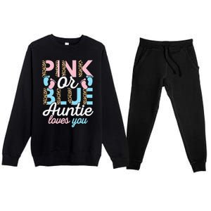 Pink Or Blue Auntie Loves You Gender Reveal Baby Shower Aunt Premium Crewneck Sweatsuit Set