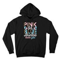 Pink Or Blue Auntie Loves You Gender Reveal Baby Shower Aunt Tall Hoodie