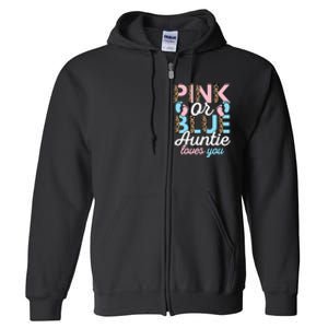 Pink Or Blue Auntie Loves You Gender Reveal Baby Shower Aunt Full Zip Hoodie