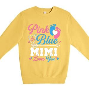 Pink Or Blue Mimi Loves You Gender Reveal Baby Party Premium Crewneck Sweatshirt