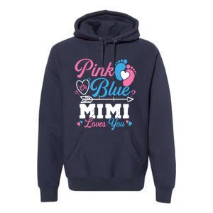 Pink Or Blue Mimi Loves You Gender Reveal Baby Party Premium Hoodie