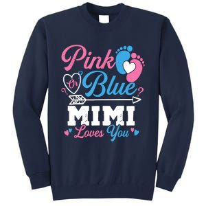 Pink Or Blue Mimi Loves You Gender Reveal Baby Party Tall Sweatshirt