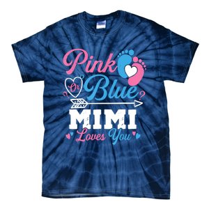 Pink Or Blue Mimi Loves You Gender Reveal Baby Party Tie-Dye T-Shirt