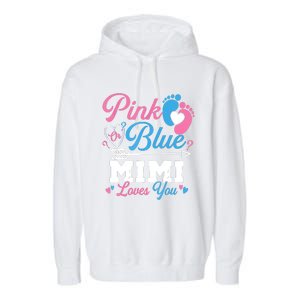 Pink Or Blue Mimi Loves You Gender Reveal Baby Party Garment-Dyed Fleece Hoodie