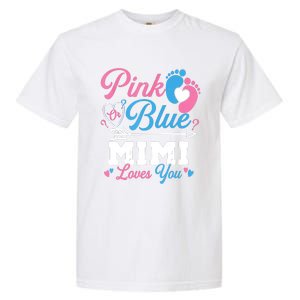 Pink Or Blue Mimi Loves You Gender Reveal Baby Party Garment-Dyed Heavyweight T-Shirt