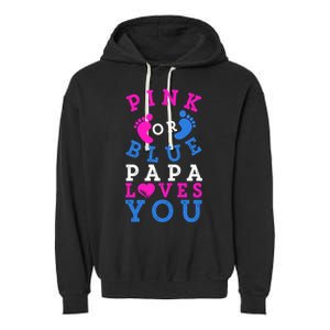 Pink Or Blue Papa Loves You Gift Gender Reveal Great Gift Garment-Dyed Fleece Hoodie