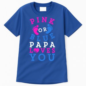 Pink Or Blue Papa Loves You Gift Gender Reveal Great Gift Tall T-Shirt