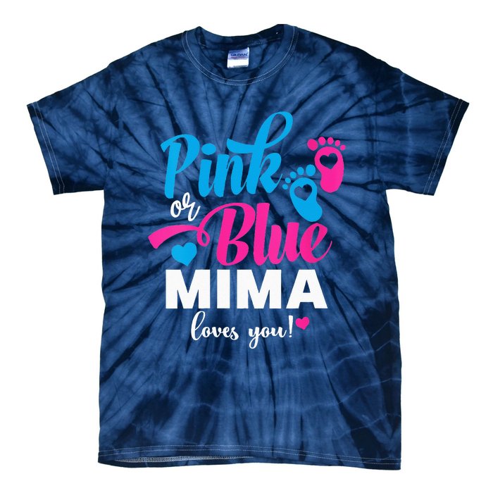 Pink Or Blue Mima Loves You Gender Reveal Baby Announcet Tie-Dye T-Shirt