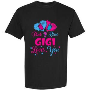 Pink Or Blue Gigi Loves You Gender Reveal Gigi Outfit Garment-Dyed Heavyweight T-Shirt