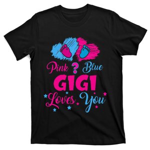 Pink Or Blue Gigi Loves You Gender Reveal Gigi Outfit T-Shirt