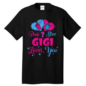 Pink Or Blue Gigi Loves You Gender Reveal Gigi Outfit Tall T-Shirt