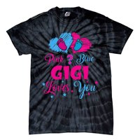 Pink Or Blue Gigi Loves You Gender Reveal Gigi Outfit Tie-Dye T-Shirt