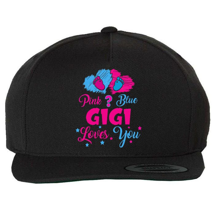 Pink Or Blue Gigi Loves You Gender Reveal Gigi Outfit Wool Snapback Cap