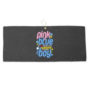 Pink Or Blue We Love You But Awesome If Boy Gender Reveal Gift Large Microfiber Waffle Golf Towel