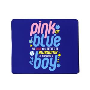 Pink Or Blue We Love You But Awesome If Boy Gender Reveal Gift Mousepad