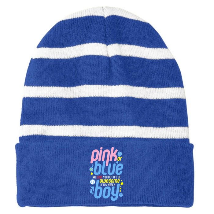 Pink Or Blue We Love You But Awesome If Boy Gender Reveal Gift Striped Beanie with Solid Band