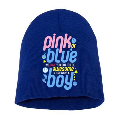 Pink Or Blue We Love You But Awesome If Boy Gender Reveal Gift Short Acrylic Beanie