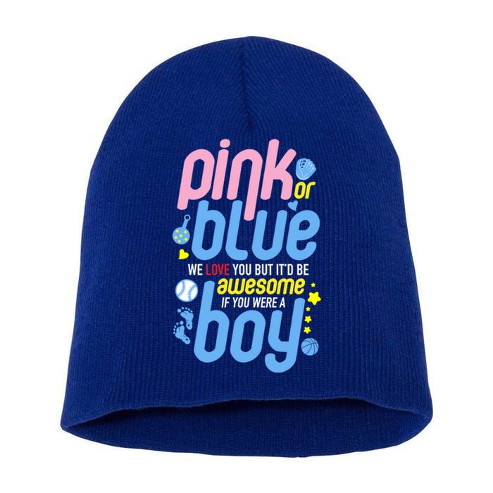 Pink Or Blue We Love You But Awesome If Boy Gender Reveal Gift Short Acrylic Beanie