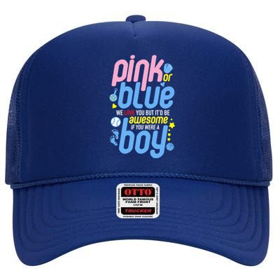 Pink Or Blue We Love You But Awesome If Boy Gender Reveal Gift High Crown Mesh Back Trucker Hat