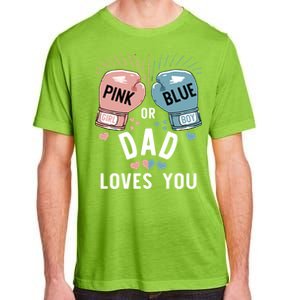 Pink Or Blue Dad Loves You Boxing Gender Reveal Party Great Gift Adult ChromaSoft Performance T-Shirt