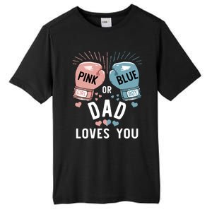 Pink Or Blue Dad Loves You Boxing Gender Reveal Party Great Gift Tall Fusion ChromaSoft Performance T-Shirt