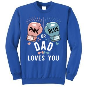 Pink Or Blue Dad Loves You Boxing Gender Reveal Party Great Gift Sweatshirt