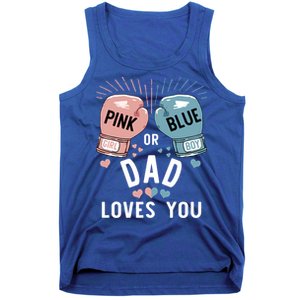 Pink Or Blue Dad Loves You Boxing Gender Reveal Party Great Gift Tank Top