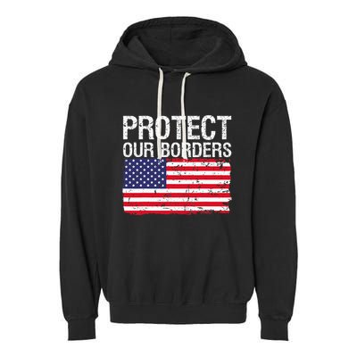 Protect Our Borders Law Enforcement Legal Immigration Garment-Dyed Fleece Hoodie
