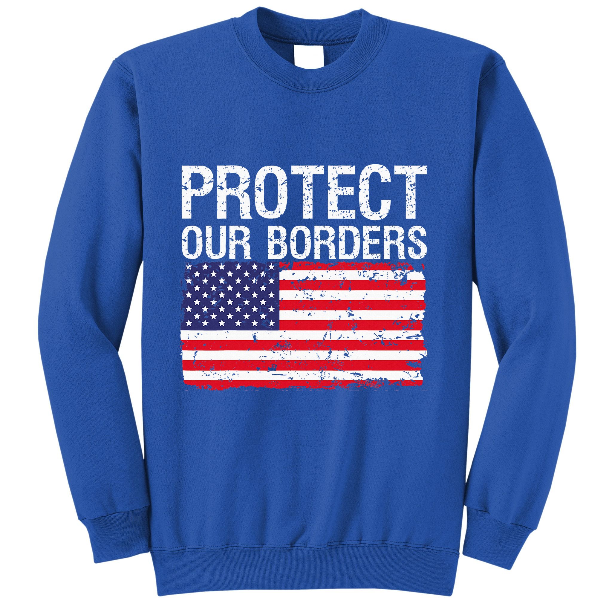 Protect Our Borders Law Enforcement Legal Immigration Sweatshirt