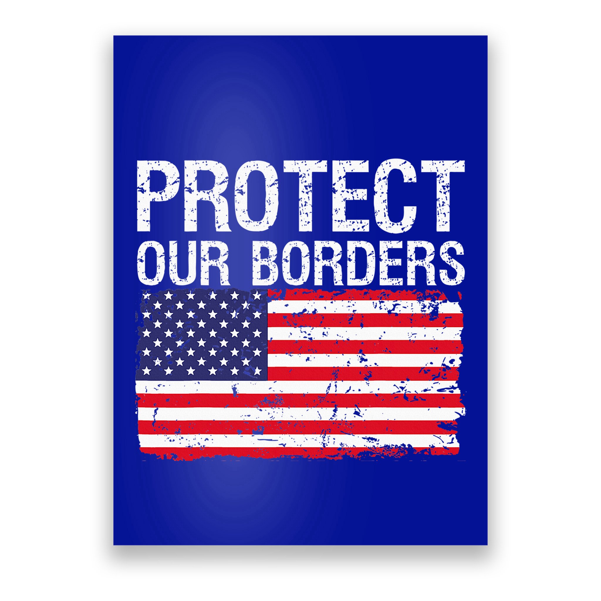 Protect Our Borders Law Enforcement Legal Immigration Poster