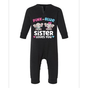 Pink Or Blue Sister Loves You Funny Gender Reveal Infant Fleece One Piece