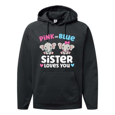 Pink Or Blue Sister Loves You Funny Gender Reveal Performance Fleece Hoodie