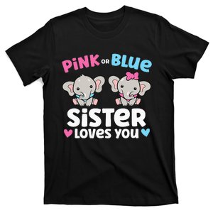 Pink Or Blue Sister Loves You Funny Gender Reveal T-Shirt