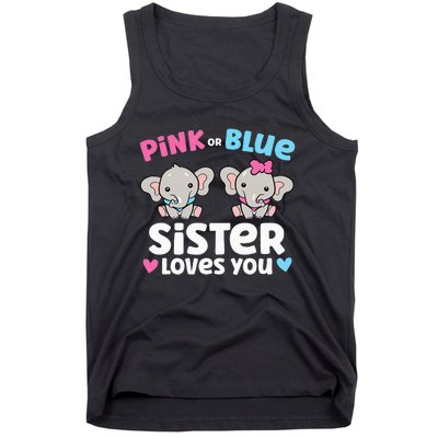 Pink Or Blue Sister Loves You Funny Gender Reveal Tank Top