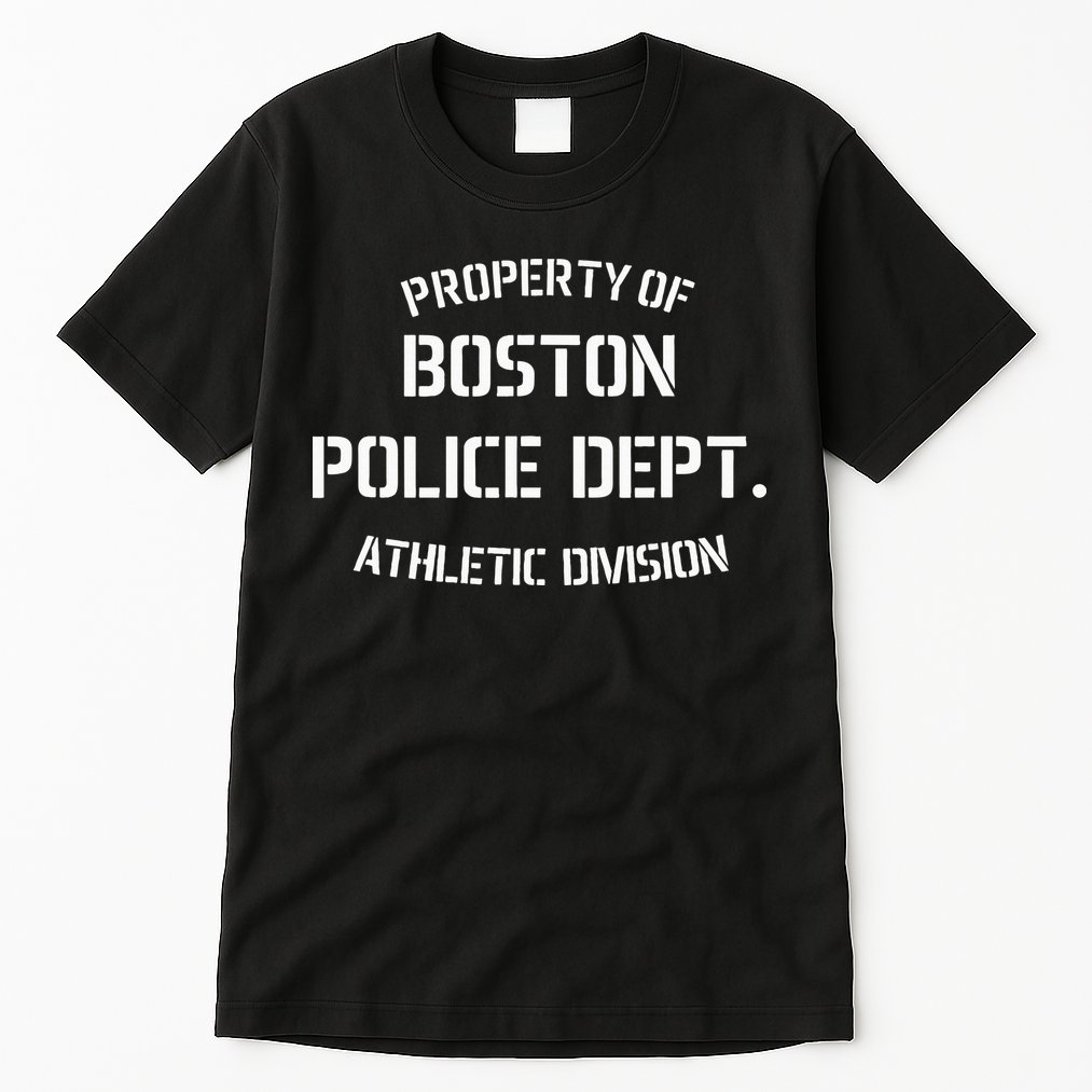 Property Of Boston Police Dept Athletic Division Tall T-Shirt