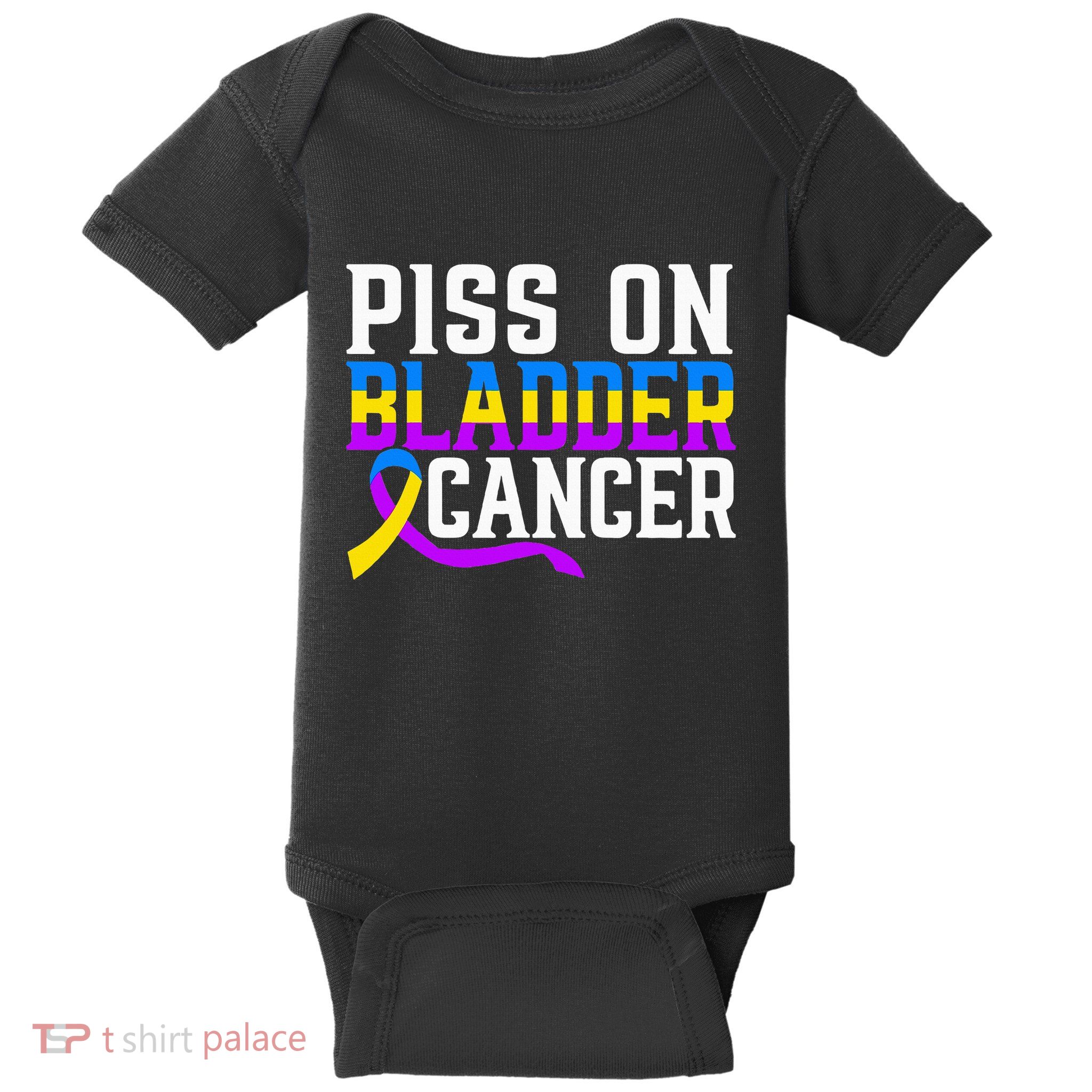 Piss On Bladder Cancer Warrior Bladder Cancer Awareness Baby Bodysuit