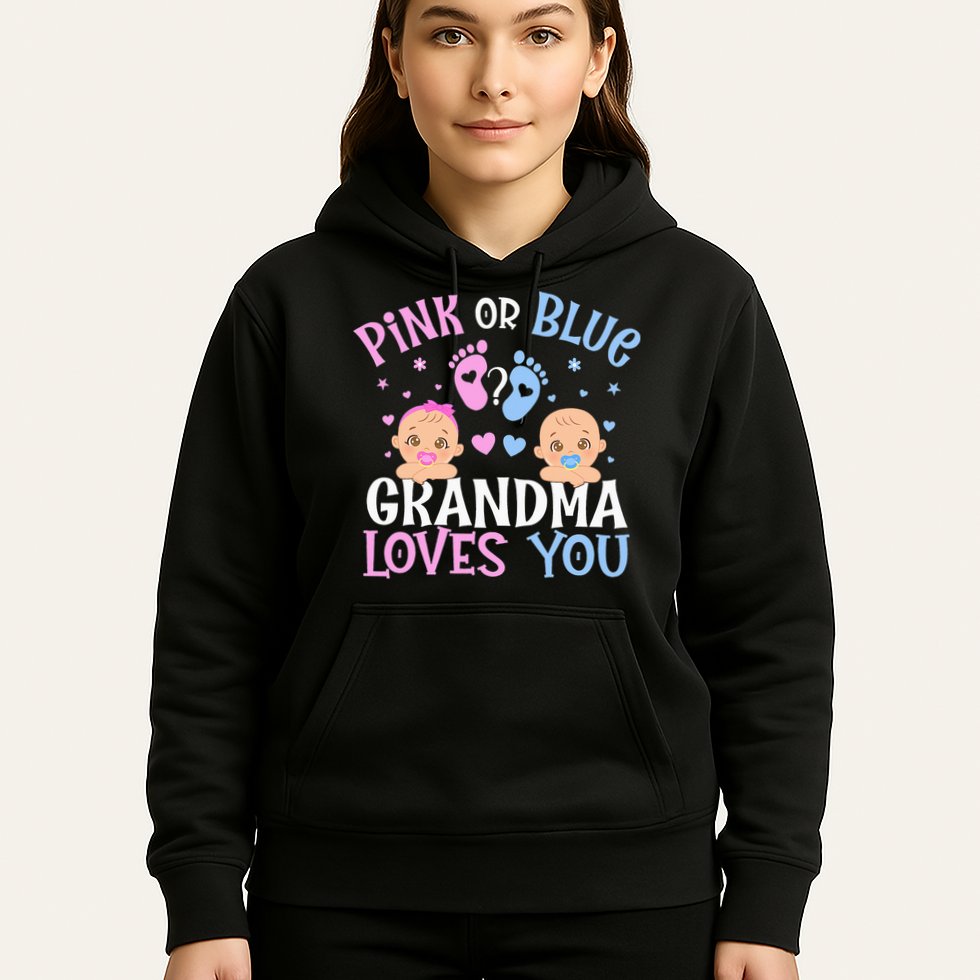 Pink Or Blue Gender Reveal Grandma Loves You Hoodie