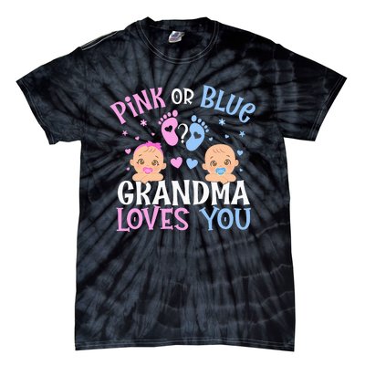 Pink Or Blue Gender Reveal Grandma Loves You Tie-Dye T-Shirt