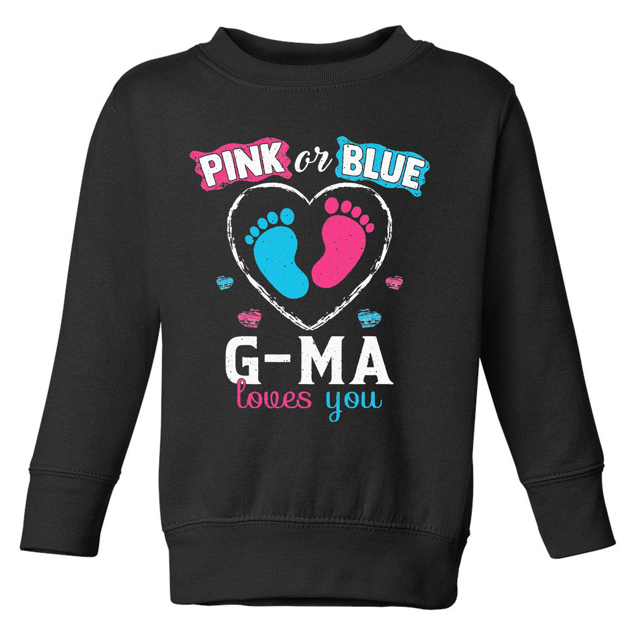 Pink Or Blue Gma Loves You Baby Gender Reveal Gma Toddler Sweatshirt