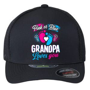 Pink Or Blue Grandpa Loves You Shirt Gender Reveal Baby Flexfit Unipanel Trucker Cap