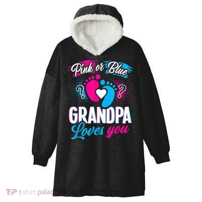 Pink Or Blue Grandpa Loves You Shirt Gender Reveal Baby Hooded Wearable Blanket