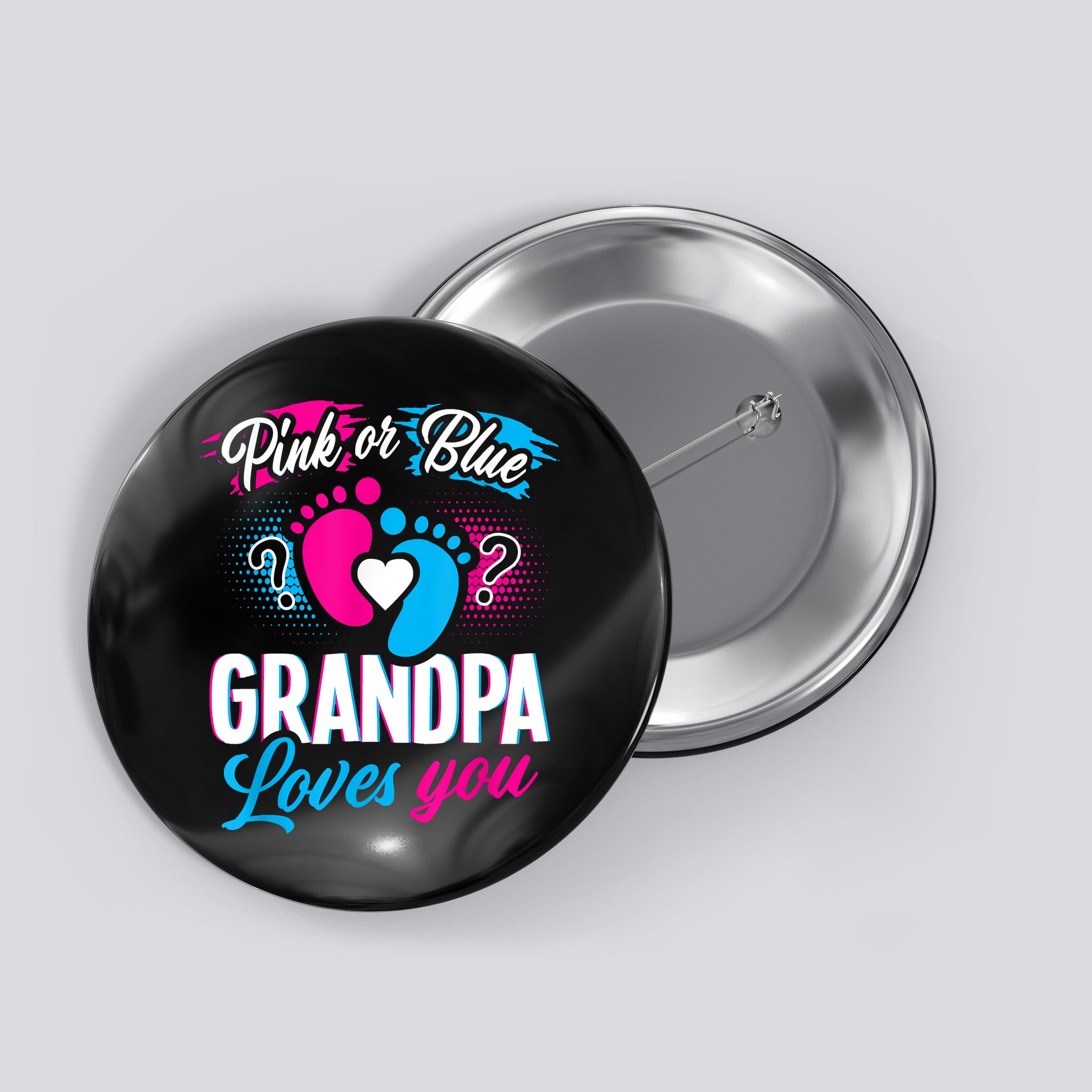 Pink Or Blue Grandpa Loves You Shirt Gender Reveal Baby Button