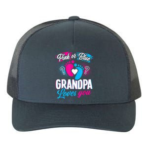 Pink Or Blue Grandpa Loves You Shirt Gender Reveal Baby Yupoong Adult 5-Panel Trucker Hat