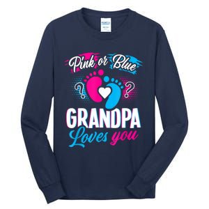 Pink Or Blue Grandpa Loves You Shirt Gender Reveal Baby Tall Long Sleeve T-Shirt