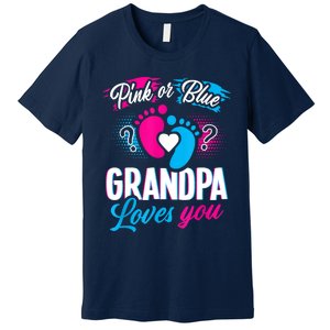 Pink Or Blue Grandpa Loves You Shirt Gender Reveal Baby Premium T-Shirt