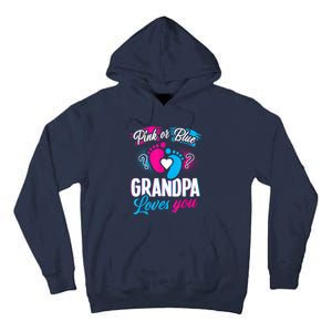 Pink Or Blue Grandpa Loves You Shirt Gender Reveal Baby Tall Hoodie