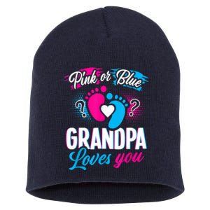 Pink Or Blue Grandpa Loves You Shirt Gender Reveal Baby Short Acrylic Beanie