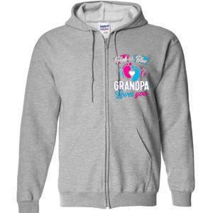 Pink Or Blue Grandpa Loves You Shirt Gender Reveal Baby Full Zip Hoodie