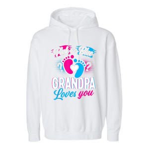 Pink Or Blue Grandpa Loves You Shirt Gender Reveal Baby Garment-Dyed Fleece Hoodie